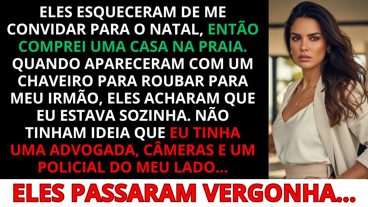 Todo Natal, minha família “esquecia” de me convidar… este ano, eu comprei uma casa na praia.