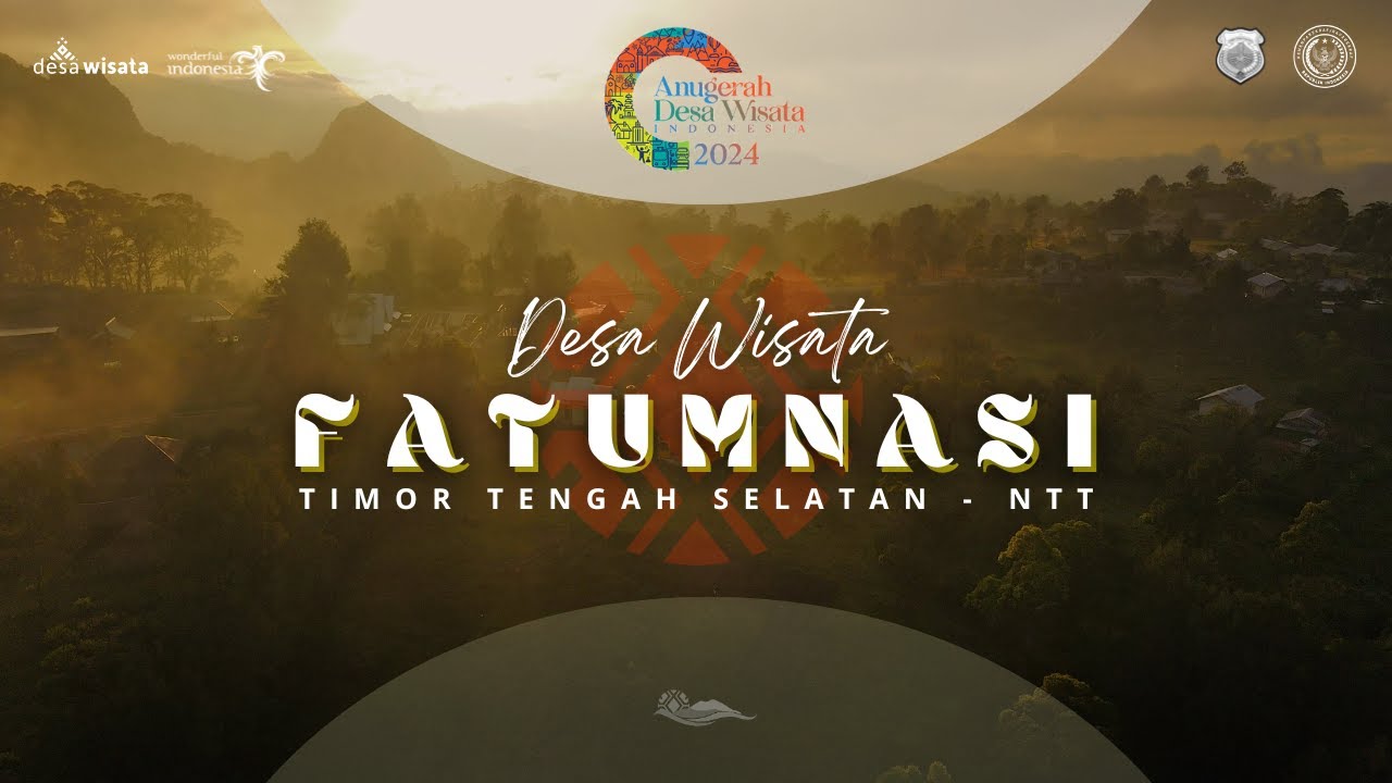 ADWI 2024 - DESA WISATA FATUMNASI, KAB. TIMOR TENGAH SELATAN - NTT