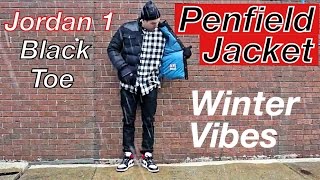 Today's Look - Winter Vibes - Penfield "Stapleton" Jacket - Air Jordan 1 "Black Toe"  - Eddie Win