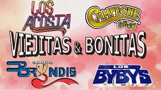 Bryndis, Bybys, Los Acosta, Campeche Show, Exitos Romanticos