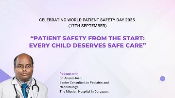 Patient Safety from the Start | ft. Dr. Anand Joshi | Safe Beginnings for Every Child