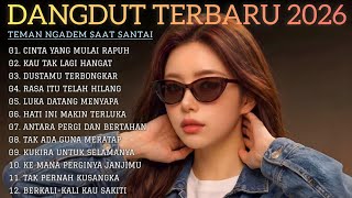 LATEST 2026 DANGDUT TO CHILL WITH | Soothing Heart-Touching Mellow Dangdut | Full Album