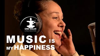 Music Is My Happiness ::: Official Video ::: ONE VIOLIN ORCHESTRA