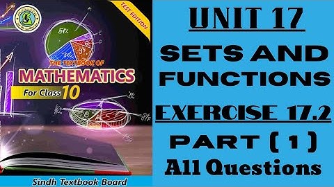 Unit 17 Exercise 17.2 sets and functions new mathematics class 10