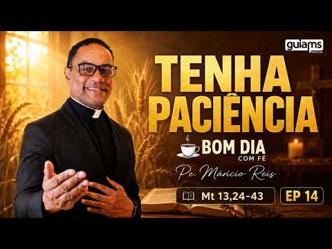 Miniatura do vídeo: Trigo e joio: Deus tem paciência com você | Bom Dia com Fé Ep. 14 #evangelho