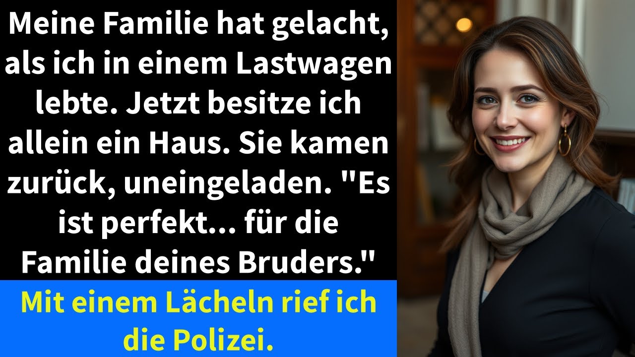 Meine Familie hat gelacht, als ich in einem Lastwagen lebte. Jetzt besitze ich allein ein Haus.