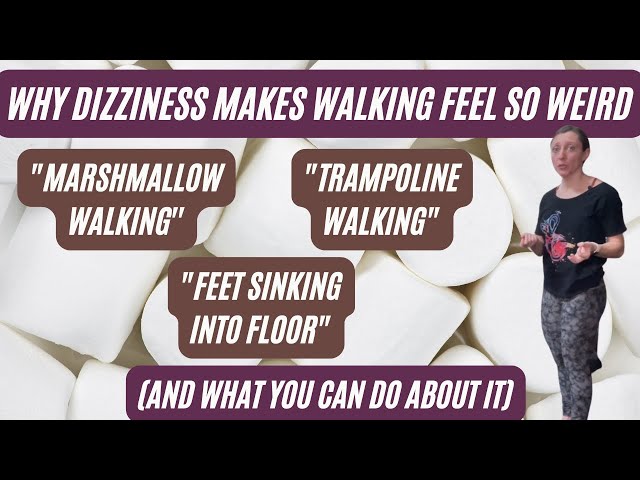 Why chronic dizziness makes you feel SO WEIRD walking (on marshmallows or a trampoline) & what to do class=