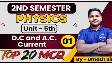 B.Sc 2nd Semester Physics Unit-5th DC and AC Current || B.Sc 2nd Semester Physisc Objective Question