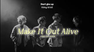 Vietsub | Make It Out Alive - ONE OK ROCK | Lyrics Video