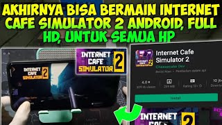 Akhirnya Pasang Internet Cafe Simulator 2 Android, Full HD screenshot 4