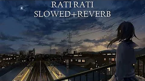Rati Rati (Slowed+Reverb) version - Zubeen Garg - Assamese song -