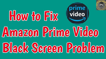 Fix Amazon Prime Video App Black Screen Problem in Android & Ios |amazon prime black screen on tv