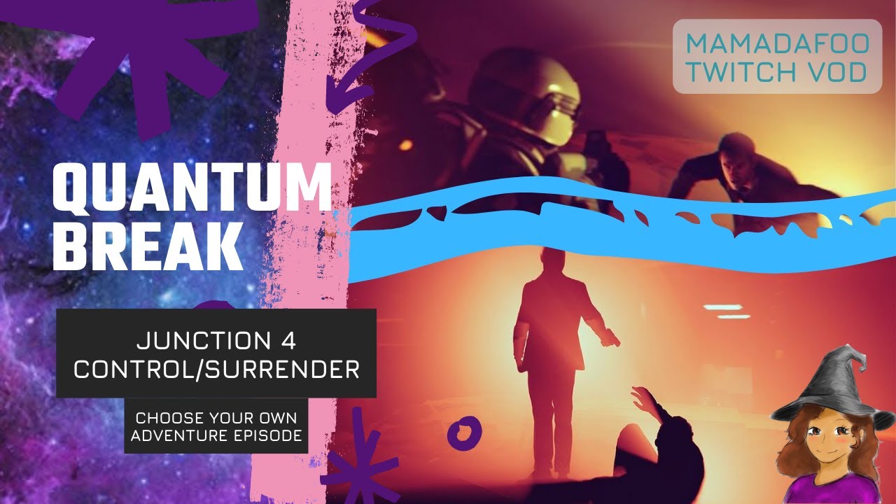 Junction 4 Control/Surrender | Quantum Break