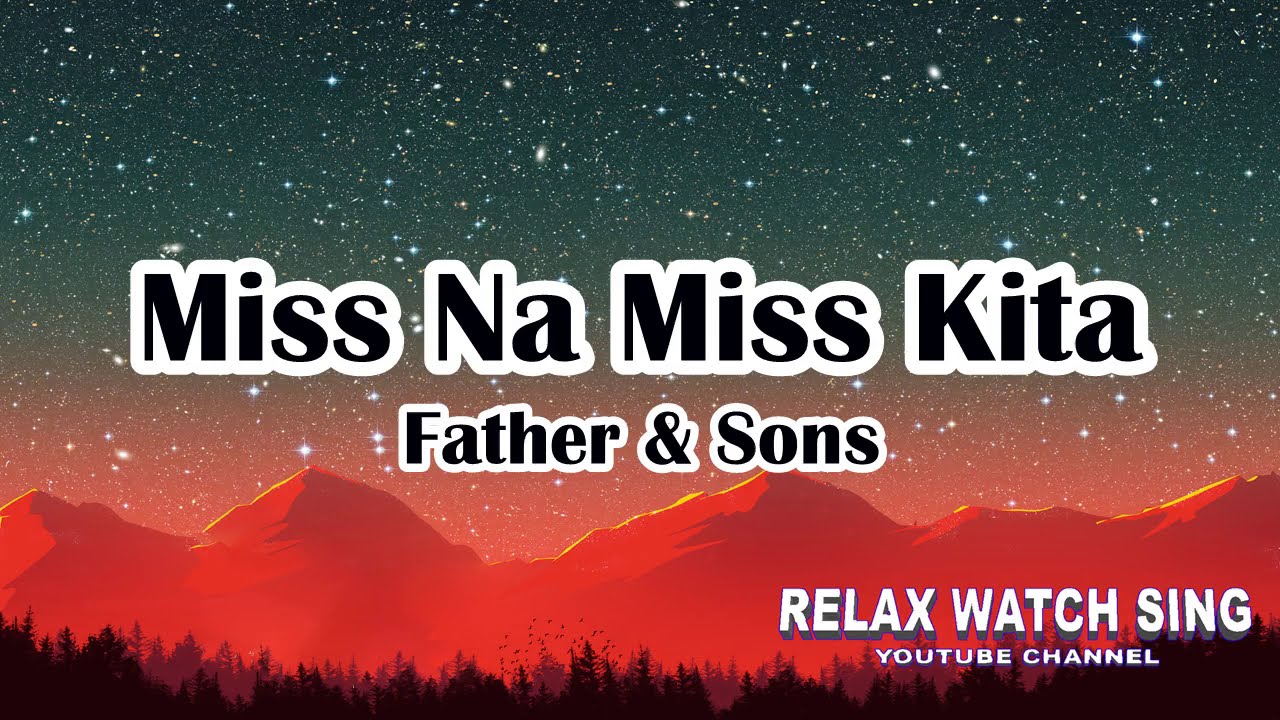 Father & Sons - Miss Na Miss Kita (Lyrics) - YouTube