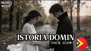 🇹🇱 Istoria Domin | Song Tetun 🇹🇱🇹🇱 | Cover Versi Slow Rock 🇹🇱🇹🇱