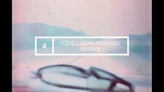 Video thumbnail of "SCENES FROM HIGHWAYS 1981/2009"