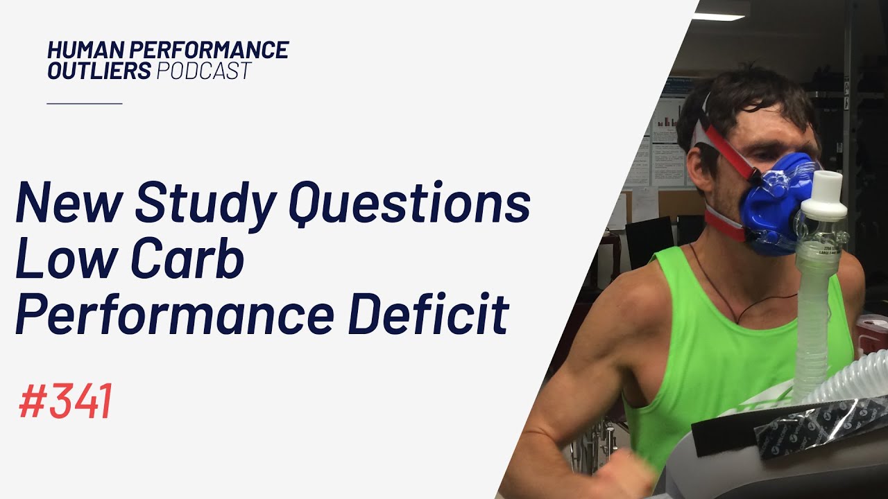 New Study Questions Low Carbohydrate Performance Deficit - Episode 341 ...