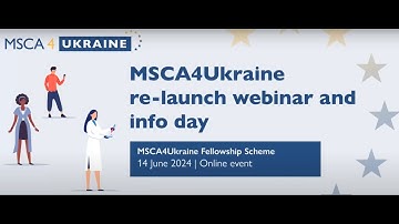 MSCA4Ukraine Re-launch Webinar and Info Day (2024 Call for Applications)