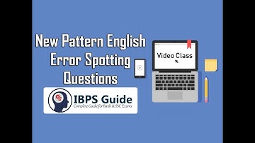 New Pattern English Error Spotting Questions for IBPS SO/ IBPS Clerk Mains Exams