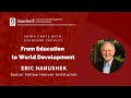 From Education to World Development with Professor Eric Hanushek