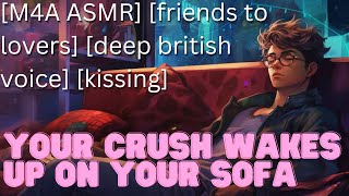 Your Crush Wakes Up On Your Sofa [M4A ASMR] [friends to lovers] [kissing] [deep british voice]