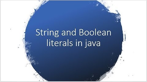 Lecture 19 :- String and Boolean Literals || LearningStrome Academy
