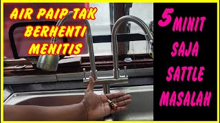 Ini Cara Selesaikan Masalah Air Paip Sinki Dapur Menitik Tak Berhenti Ini Cara Selesaikan Masalah Air Paip Sinki Dapur Menitik Tak Berhenti