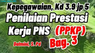 Penilaian Prestasi Kerja PNS (PPKP)