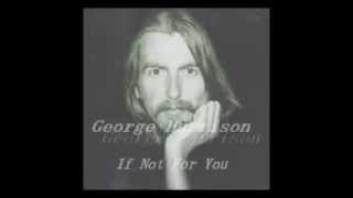 Video thumbnail of "If Not For You (Demo)- George Harrison"