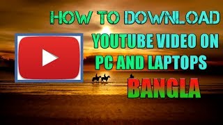 How to Downlod Youtube Video on Laptops, PC and Android-BANGLA-GTV screenshot 4