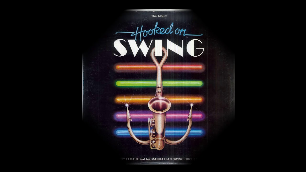 HOOKED ON SWING - LARRY ELGART & MANHATTAN SWING ORCH. HF JGR 1/6