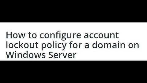 How to configure account lockout policy for a domain on Windows Server
