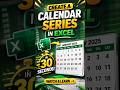 Easy &amp; Short Way For Create a Calender Series in Ms Excel.