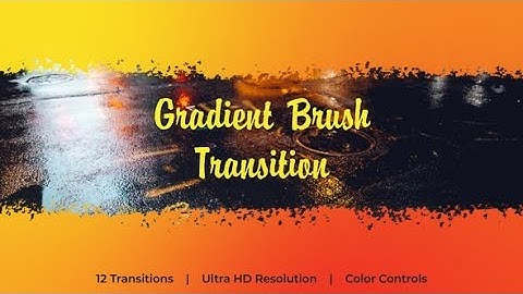 Gradient Brush Transition  After Effects Template Videohive 23806414