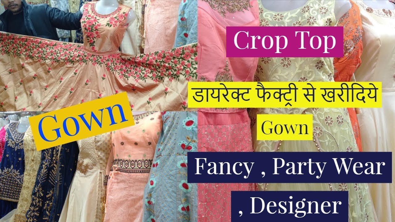 croptopadding Gown & CropTop डायरेक्ट फैक्ट्री से खरीदिये | Fancy | Designer | Party Wear | Gandhinagar Market