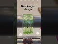 New Kangan Design #shorts#youtubeshorts#bangles#jewellery#viralshorts