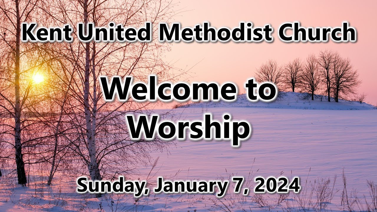 Sunday, January 7, 2024, Worship YouTube