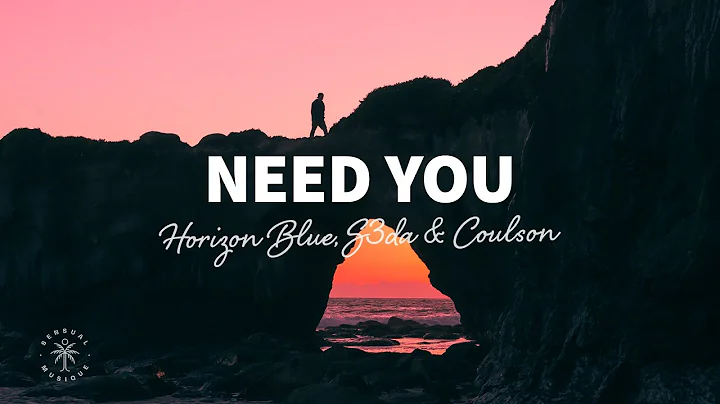 Horizon Blue & S3da - Need You (Lyrics) ft. Coulson