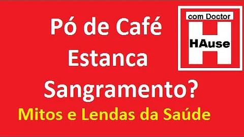 Pode estancar o sangue com café?