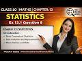 Class 10 Maths Statistics Ex 13.1 Q8 | NCERT | CBSE Board Exam 2026 | #mamtasharmathemathlens