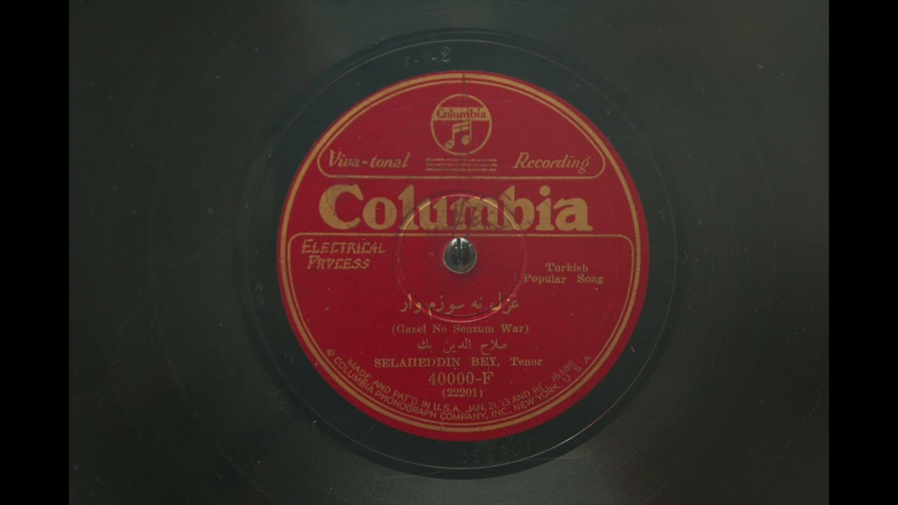 Selaheddin Bey - Gazel Ne Seuzum War - Taş Plak Türkiye 1927 78rpm