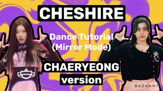 ITZY Cheshire- Dance Tutorial (CHAERYEONG version)