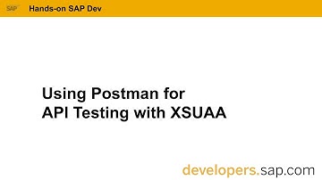 Using Postman for API Testing with XSUAA