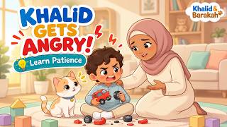 Khalid Gets Angry! | Learning Patience | Islamic Cartoon for Kids