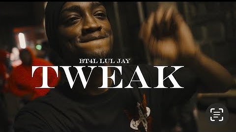 Bt4lluljay- Tweak (Official Music Video)