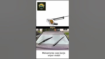 Keren! Beginilah mekanisme cara kerja wiper mobil
