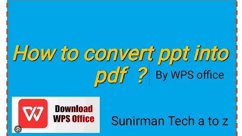 How to convert ppt into pdf? by WPS office  @SunirmanTechatoz  #wpsoffice #technology #ppt #pdf