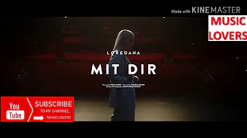 LOREDANA : Mit Dir ( prod. Miksu & Macloud)