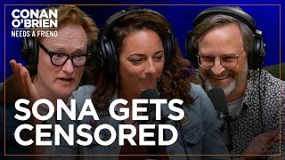 Sona Gets Censored | Conan O'Brien Needs A Friend
