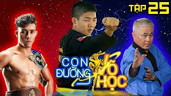 CON ĐƯỜNG VÕ HỌC | CDVH #25 FULL | Phút trải lòng của Tùng Yuki về buổi đầu tầm sư học võ | 180818 CON ĐƯỜNG VÕ HỌC | CDVH #25 FULL | Phút trải lòng của Tùng Yuki về buổi đầu tầm sư học võ | 180818